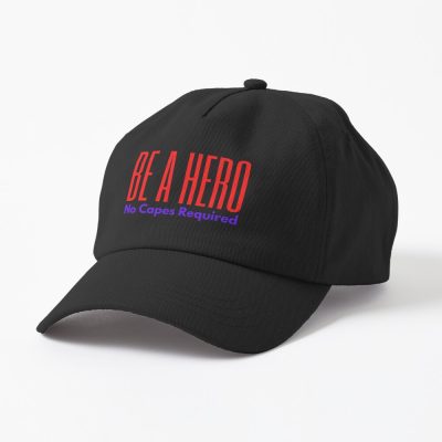 Be A Hero No Capes Required Cap
