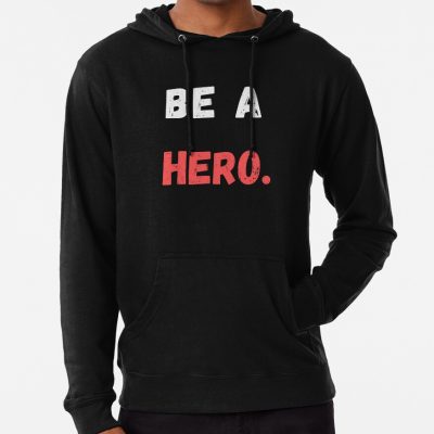 Be A Hero Hoodie