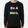 ssrcolightweight sweatshirtmens10101001c5ca27c6frontsquare productx1000 bgf8f8f8 11 - Sentenced to Be a Hero Store