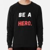 ssrcolightweight sweatshirtmens10101001c5ca27c6frontsquare productx1000 bgf8f8f8 9 - Sentenced to Be a Hero Store