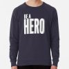 ssrcolightweight sweatshirtmens322e3f696a94a5d4frontsquare productx1000 bgf8f8f8 15 - Sentenced to Be a Hero Store