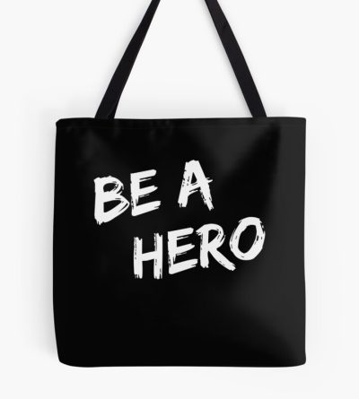 New Collection Sentenced Be A Hero Tote Bag